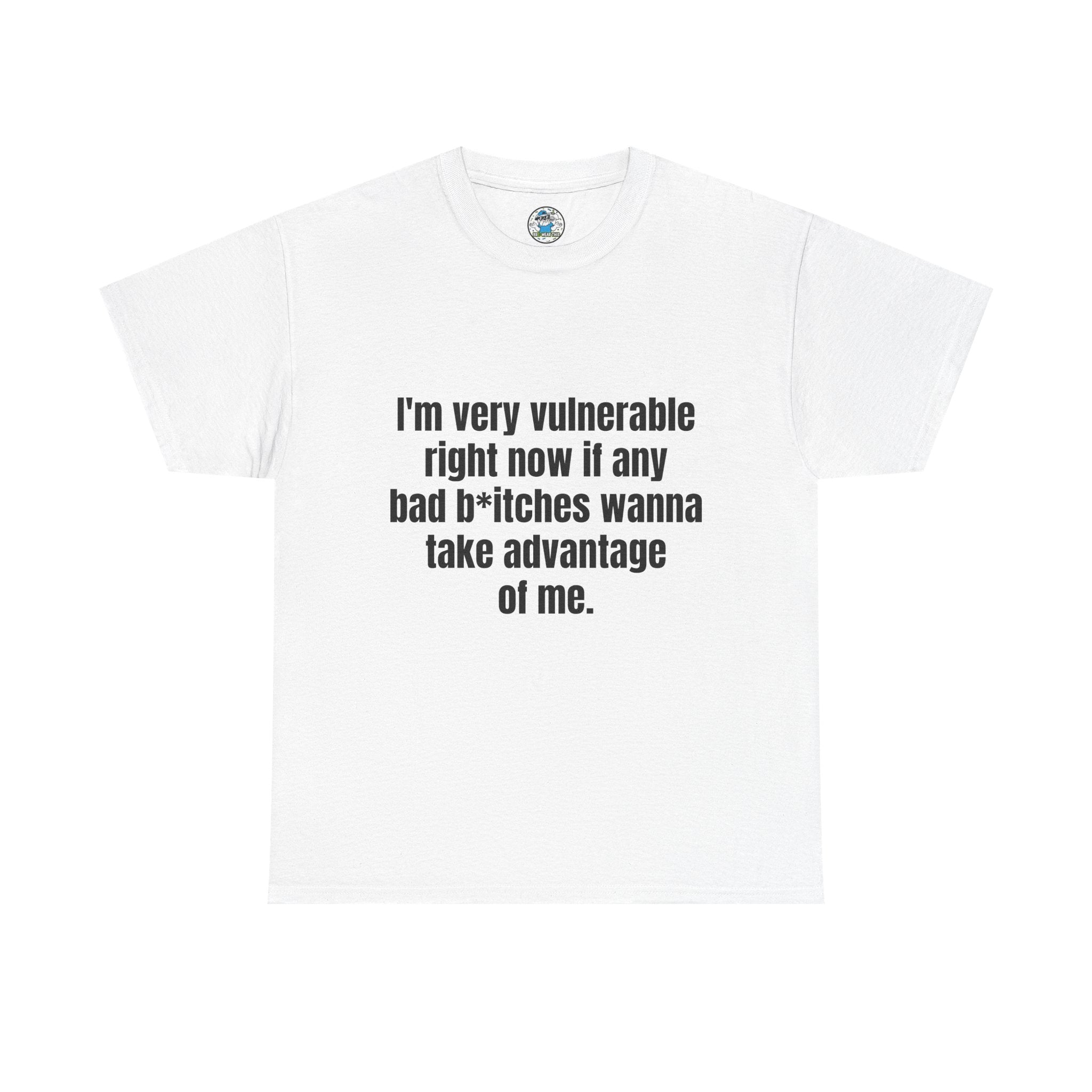 Vulnerable Right Now T-Shirt